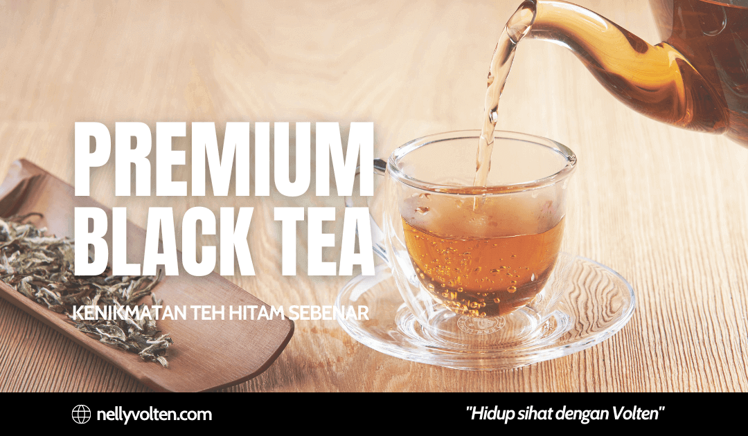 Premium Black Tea – Kenikmatan Teh Hitam Sebenar